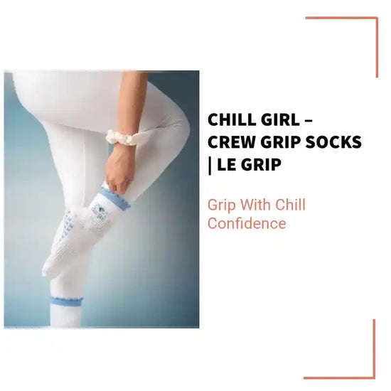 Chill Girl &ndash; Crew Grip Socks | Le Grip by@Outfy